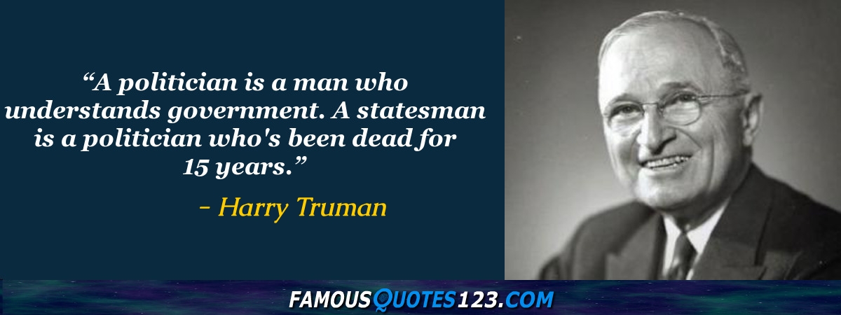 Harry Truman Quotes - Famous Quotations By Harry Truman - Sayings By