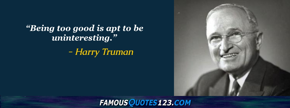 Harry Truman Quotes - Famous Quotations By Harry Truman - Sayings By