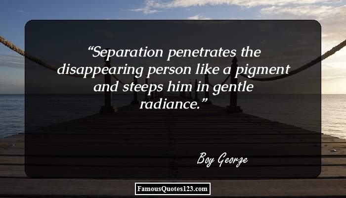 Separation Quotes - Famous Breakup / Parting Quotations & Sayings