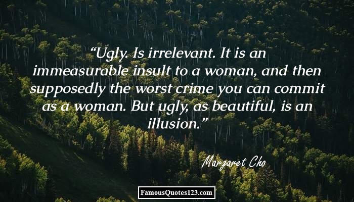 it is an immeasurable insult to a woman, and then supposedly