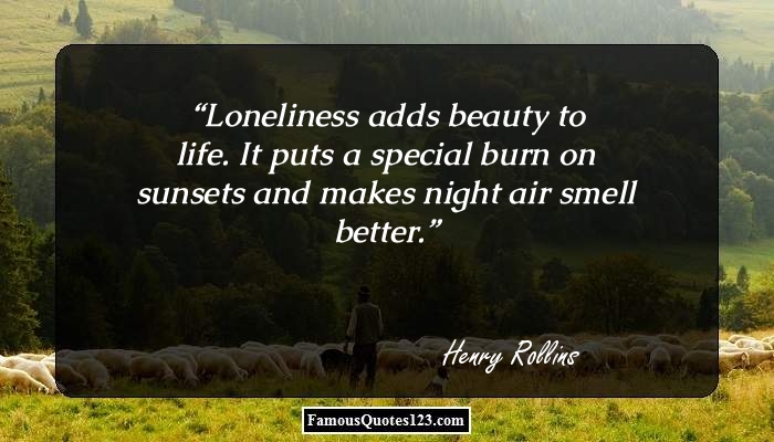 Loneliness Quotes - Famous Being Alone Quotations & Sayings