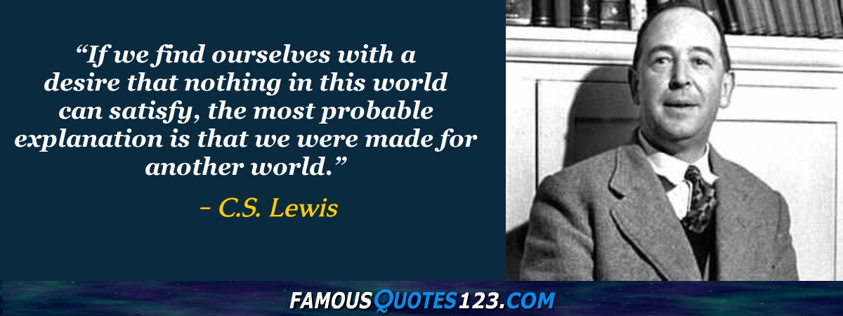 C.S. Lewis Quotes - Famous Quotations By C.S. Lewis - Sayings By C.S. Lewis