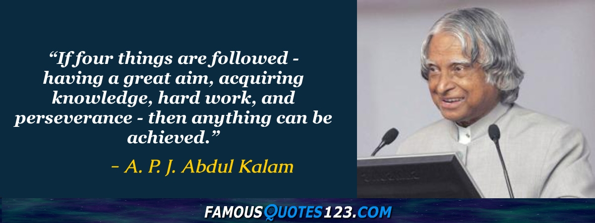 A. P. J. Abdul Kalam Quotes on Nation, Work, Greatness and People